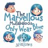 The Marvellous Mullabaloos Only Wear... - Bild 1