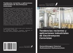 Tendencias recientes y aplicaciones industriales de Sacchromyces Cerevisiae - Palanivel, Rameshthangam; Muthumanickam, Muthulakshmi