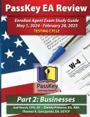 PassKey Learning Systems EA Review Part 2 Businesses; Enrolled Agent Study Guide