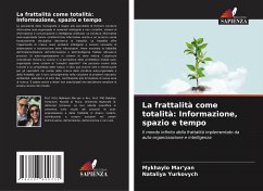 La frattalità come totalità: Informazione, spazio e tempo - Mar'yan, Mykhaylo;Yurkovych, Nataliya