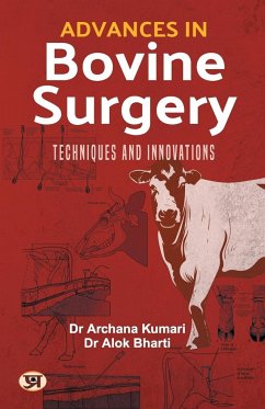 Advances in Bovine Surgery - Kumari, Archana; Bharti, Alok