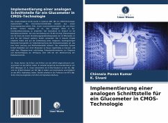 Implementierung einer analogen Schnittstelle für ein Glucometer in CMOS-Technologie - Kumar, Chinnala Pavan;Sivani, K.