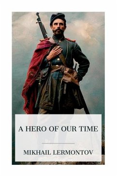 A Hero of Our Time - Lermontov, Mikhail; Wisdom, J H