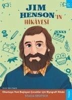 Jim Hensonin Hikayesi;Okumaya Yeni Baslayan Cocuklar icin Biyografi Kitabi - Deutsch, Stacia