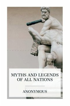 Myths and Legends of All Nations - Anonymous; Marshall, Logan