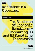 The Backbone of Economic Sanctions - Comparing US and EU Sanctions Frameworks (eBook, PDF)