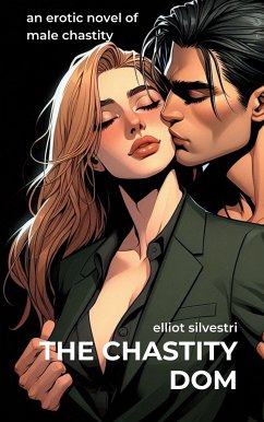 The Chastity Dom (eBook, ePUB) - Silvestri, Elliot