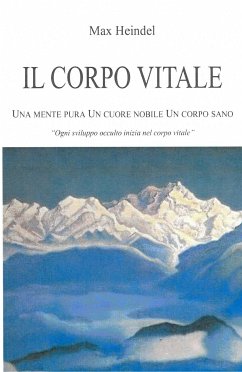 Il Corpo Vitale (eBook, ePUB) - Heindel, Max