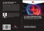 LE LIVRE PRÉPARATOIRE DE BIOLOGIE CELLULAIRE