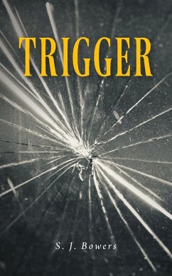 Trigger - Bowers, S. J.