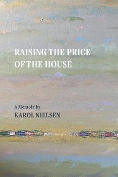 Raising the Price of the House - Nielsen, Karol