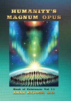 HUMANITY'S MAGNUM OPUS - Kapoor M. D., Amar