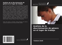 Análisis de la discriminación de género en el lugar de trabajo - Zaidi, Taskeen