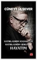 Hatirladigim Kadariyla Hatirladigim Sekliyle Hayatim - Ülsever, Cüneyt