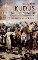 Kudüs Sehrinin Tarihi - H. Palmer, E.; Besant, Walter