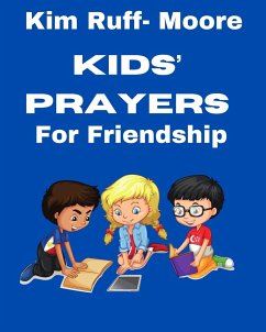 Kids' Prayers For Friendship - Ruff- Moore, Kim