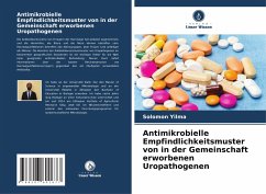 Antimikrobielle Empfindlichkeitsmuster von in der Gemeinschaft erworbenen Uropathogenen - Yilma, Solomon