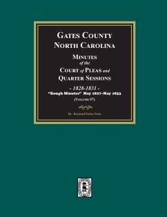 Gates County, North Carolina Minutes of the Court of Pleas and Quarter Sessions, 1828-1831. (Volume #7) - Fouts