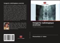 Imagerie radiologique avancée - Yadav, Poonamlata S.