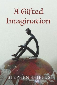 A Gifted Imagination - Shields, Stephen