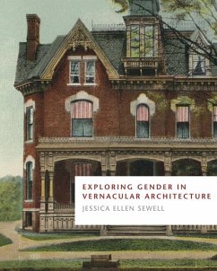 Exploring Gender in Vernacular Architecture - Sewell, Jessica Ellen