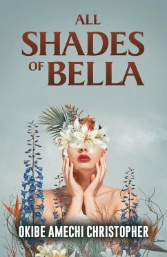 All Shades of Bella - Christopher, Okibe Amechi