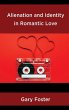 Alienation and Identity in Romantic Love - Bild 1
