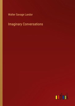 Imaginary Conversations - Landor, Walter Savage