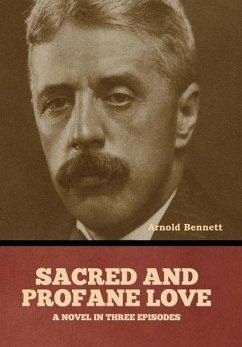 Sacred and Profane Love - Bennett, Arnold