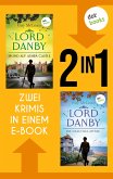 Lord Danby - Mord auf Asher Castle & Lord Danby- Die Deauville-Affäre (eBook, ePUB)