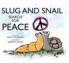 Slug and Snail Search for Peace - Manfredini, Becky