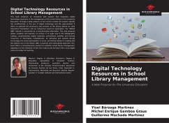 Digital Technology Resources in School Library Management - Bárzaga Martínez, Yisel;Gamboa Graus, Michel Enrique;Machado Martínez, Guillermo