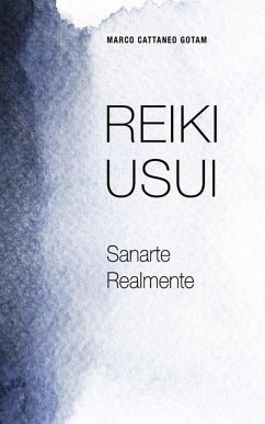 Reiki Usui - Cattaneo Gotam, Marco