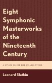 Eight Symphonic Masterworks of the Nineteenth Century