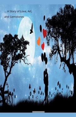 Cover A Story of Love- Art- and Gemstones