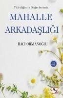 Mahalle Arkadasligi - Yitirdigimiz Degerlerimiz - Ormanoglu, Haci