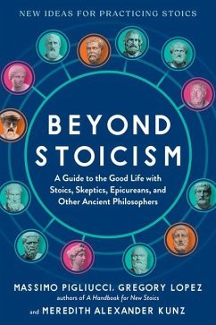 Beyond Stoicism - Pigliucci, Massimo; Lopez, Gregory; Alexander Kunz, Meredith