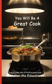 You Will Be A Great Cook