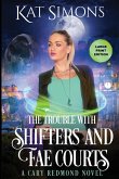 The Trouble with Shifters and Fae Courts