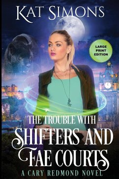 The Trouble with Shifters and Fae Courts - Simons, Kat