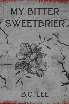 My Bitter Sweetbrier - Lee, B C