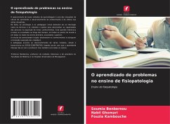 O aprendizado de problemas no ensino de fisiopatologia - Benbernou, Soumia;Ghomari, Nabil;Kambouche, Fouzia