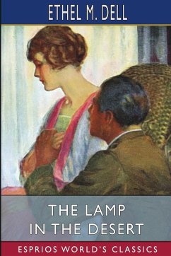 The Lamp in the Desert (Esprios Classics) - Dell, Ethel M.