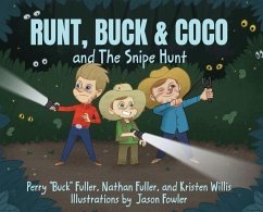 Runt, Buck & Coco and The Snipe Hunt - Fuller, Perry Buck; Fuller, Nathan; Willis, Kristen