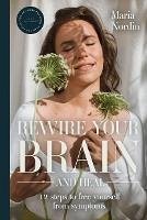 Rewire Your Brain and Heal - Nordin, Maria