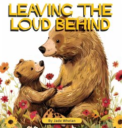 Leaving The Loud Behind - Whelan, Jade