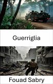 Guerriglia (eBook, ePUB)