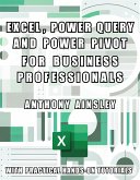 Excel, Power Query and Power Pivot for Business Professionals (eBook, ePUB)
