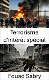 Terrorisme d'intérêt spécial (eBook, ePUB)