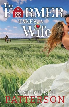 The Farmer Takes a Wife - Patterson, Candice Sue